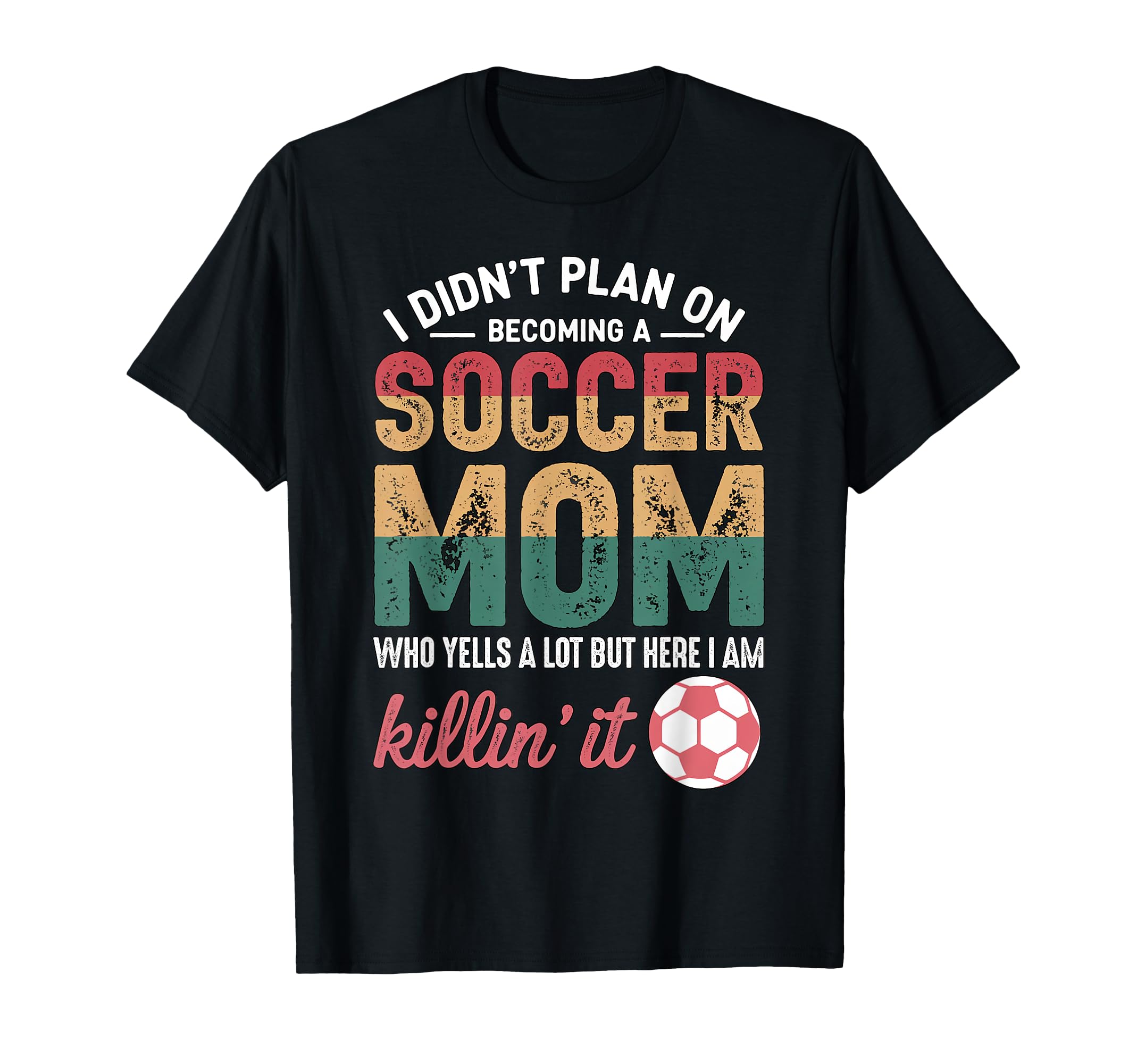 Funny Soccer Mom Loud Supporter Game T-Shirt - Trendy Graphic for Adults