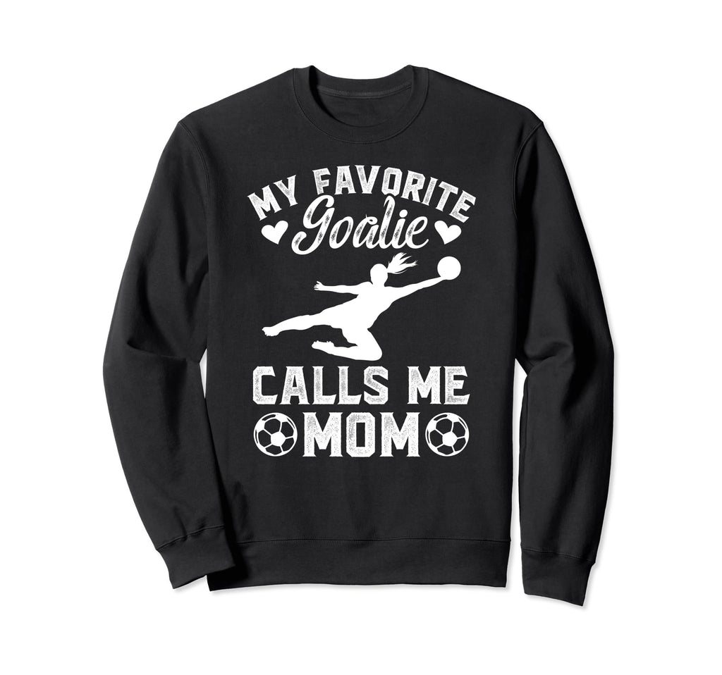My Favorite Soccer Goalkeeper Sweatshirt - Fun Novelty Design for Adults