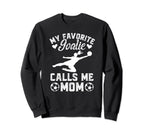 My Favorite Soccer Goalkeeper Sweatshirt - Fun Novelty Design for Adults