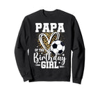 Papa Birthday Soccer Ball Papa Sweatshirt - Fun Novelty Design Men Women