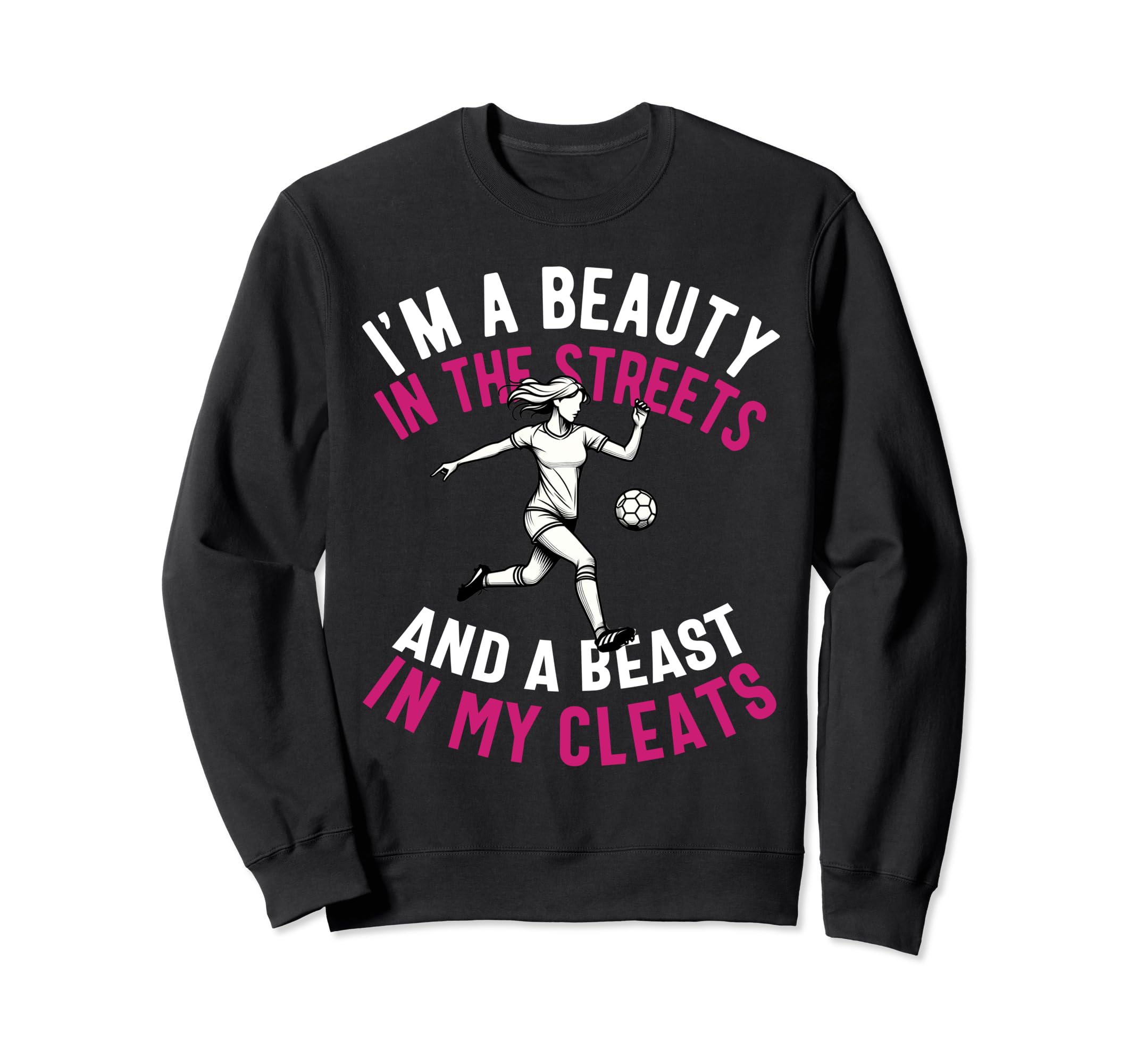Im Beauty Streets Soccer Daughter Sweatshirt - Novelty Apparel Unisex