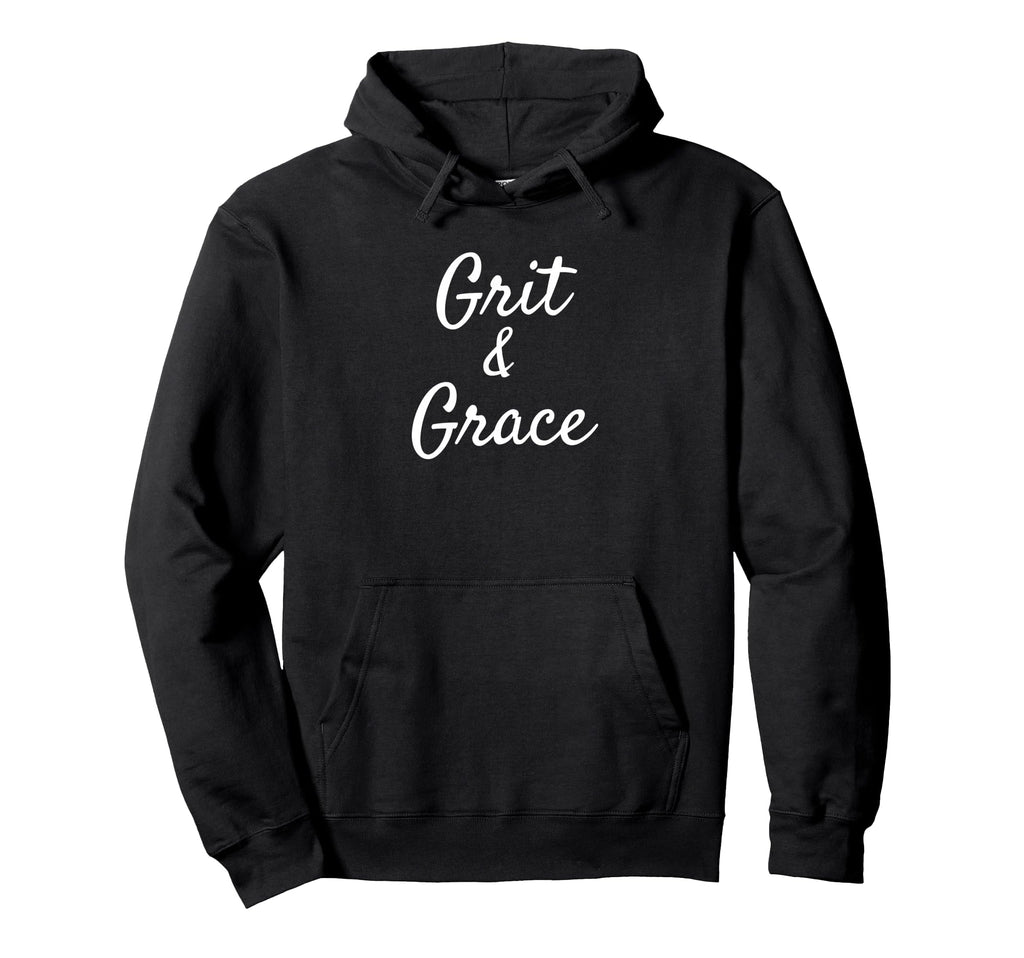 Grit Grace Inspirational Motivational Hoodie - Novelty Apparel for Adults
