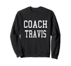 Coach Travis Custom Football Soccer Sweatshirt - Unique Graphic for Adults