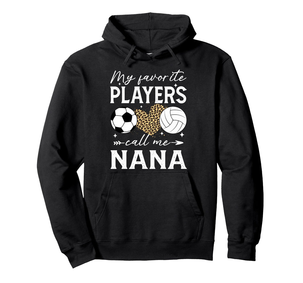 My Favorite Players Call Me Nana Soccer Hoodie - Unique Graphic Unisex