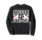 Soccer Mom Soccer Player Mom Sweatshirt - Custom Art Print Unisex