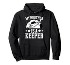 My Brother Is Soccer Keeper Brother Hoodie - Fun Novelty Design for Adults