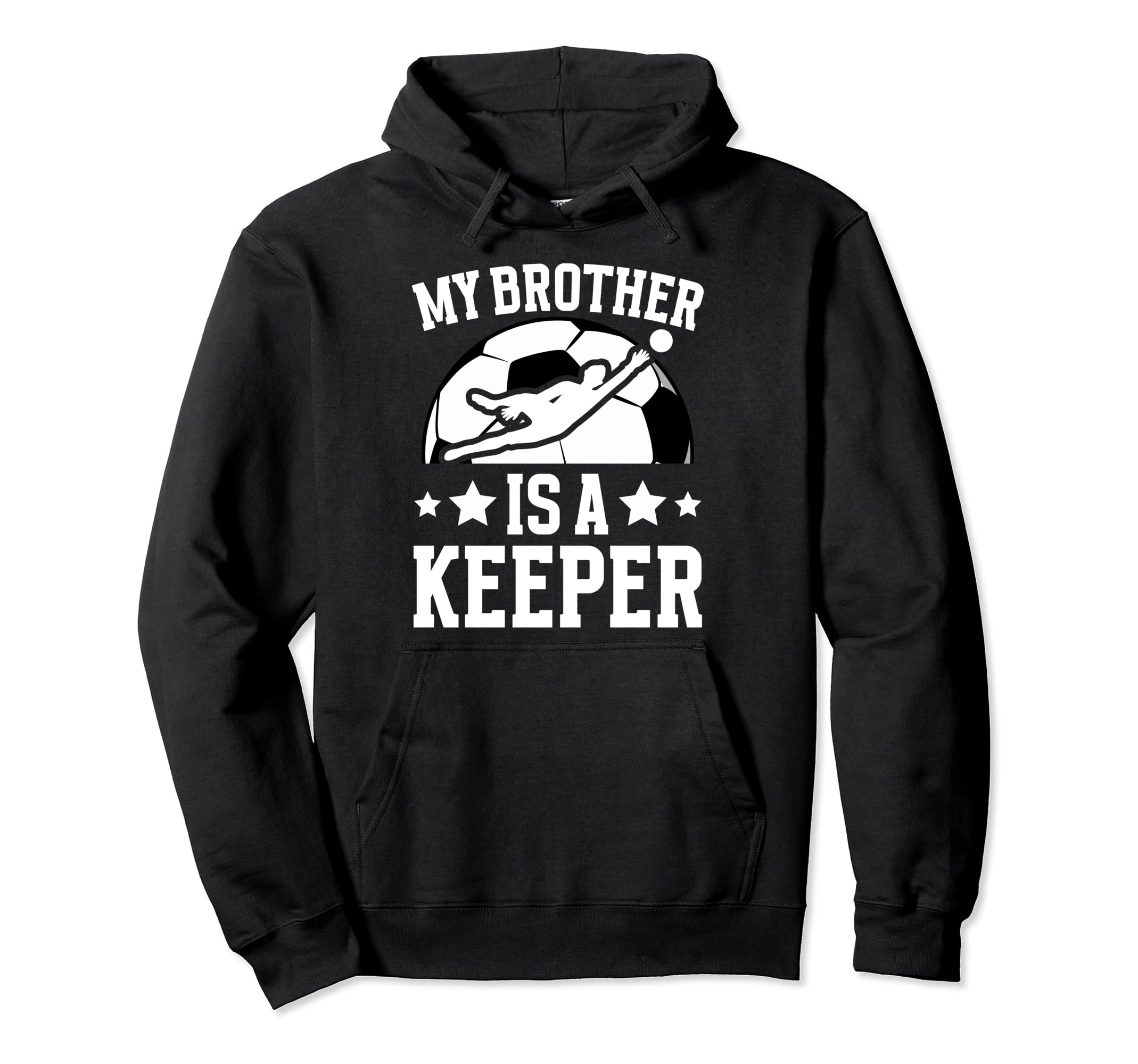 My Brother Is Soccer Keeper Brother Hoodie - Fun Novelty Design for Adults