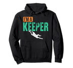 Im Goalkeeper Hoodie - Novelty Apparel Unisex