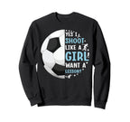 Soccer Funny I Shoot Like Want Sweatshirt - Streetwear Style Men Women
