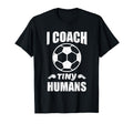 I Coach Tiny Humans Soccer Ball Fun T-Shirt - Custom Art Print for Adults