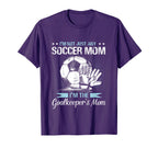 Goalkeeper Mom Soccer Goalie Mama T-Shirt - Fun Novelty Design Unisex