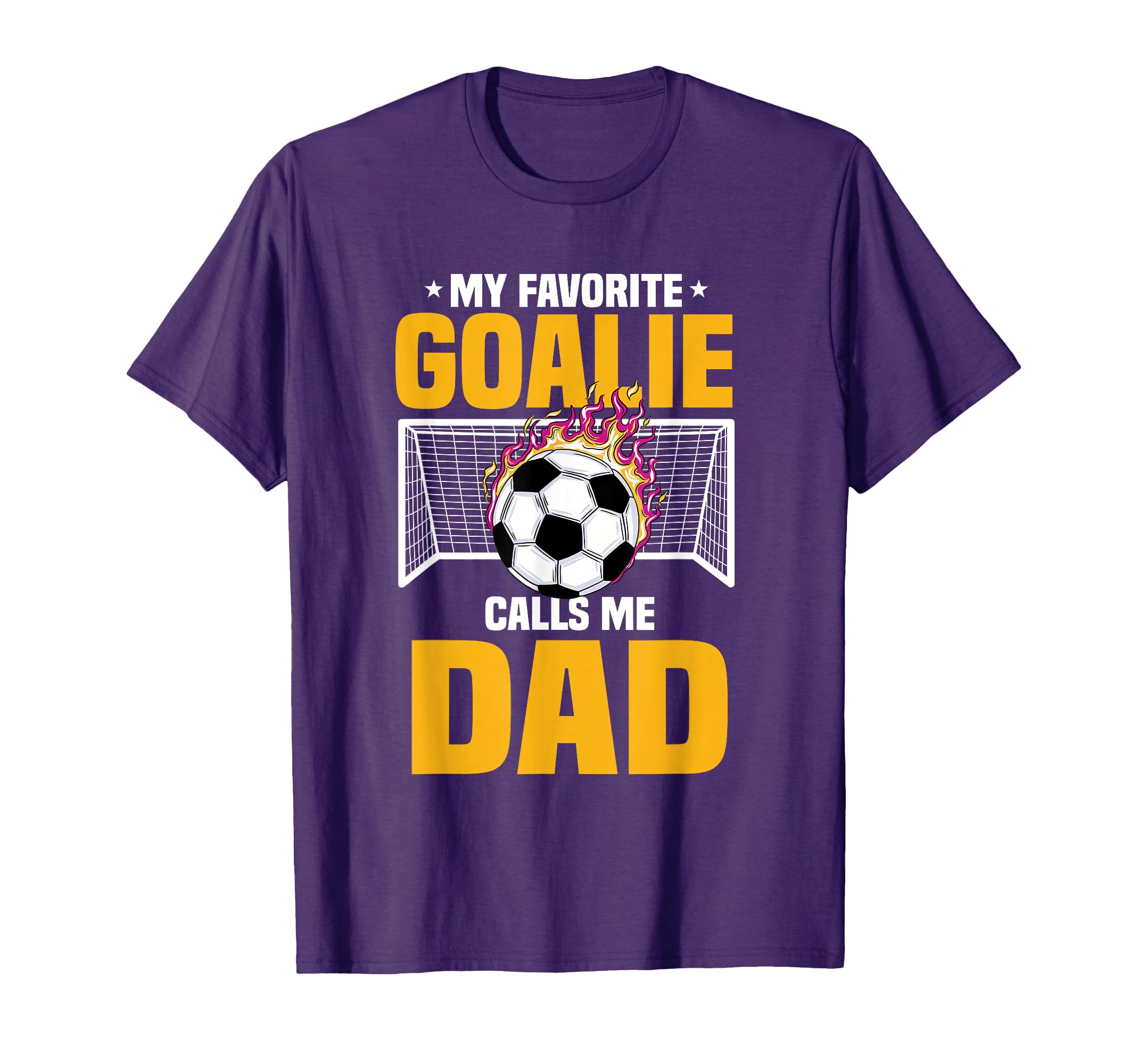 My Favorite Goalie Calls Me Dad T-Shirt - Streetwear Style for Adults
