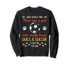 Once Upon Time There Was Loved Sweatshirt - Fun Novelty Design for Adults