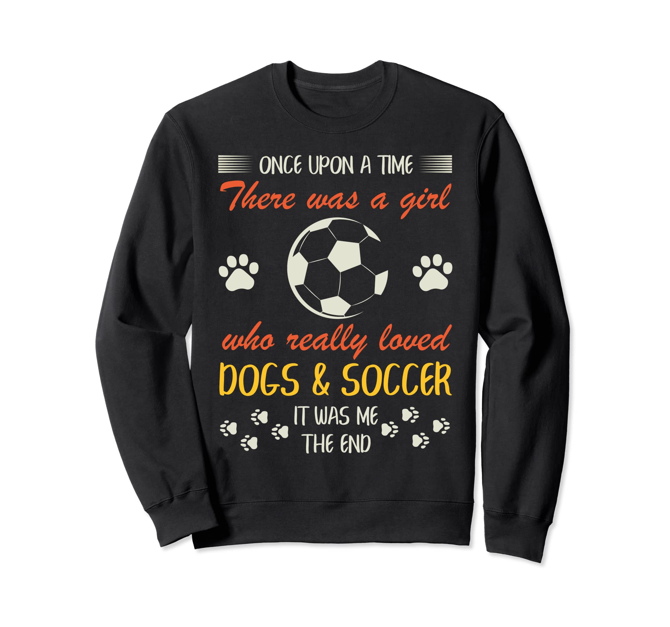 Once Upon Time There Was Loved Sweatshirt - Fun Novelty Design for Adults
