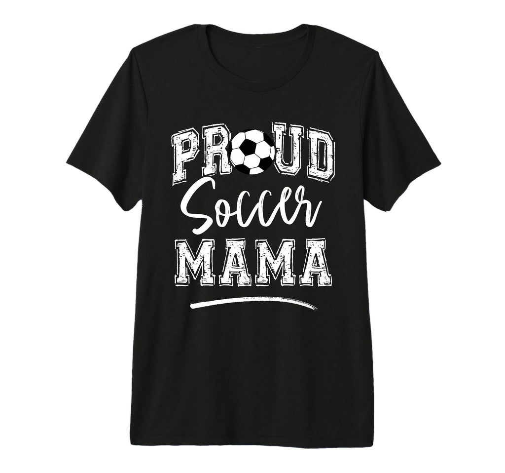 Proud Soccer Mama Funny Loudly Soccer Mom T-Shirt - Trendy Graphic Unisex