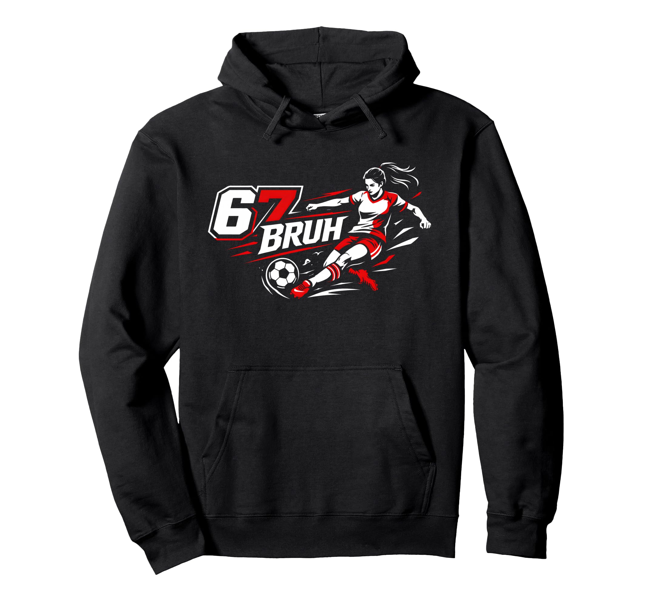 67 Bruh Soccer Six Seven Outfit Soccer Hoodie - Graphic Print Men Women