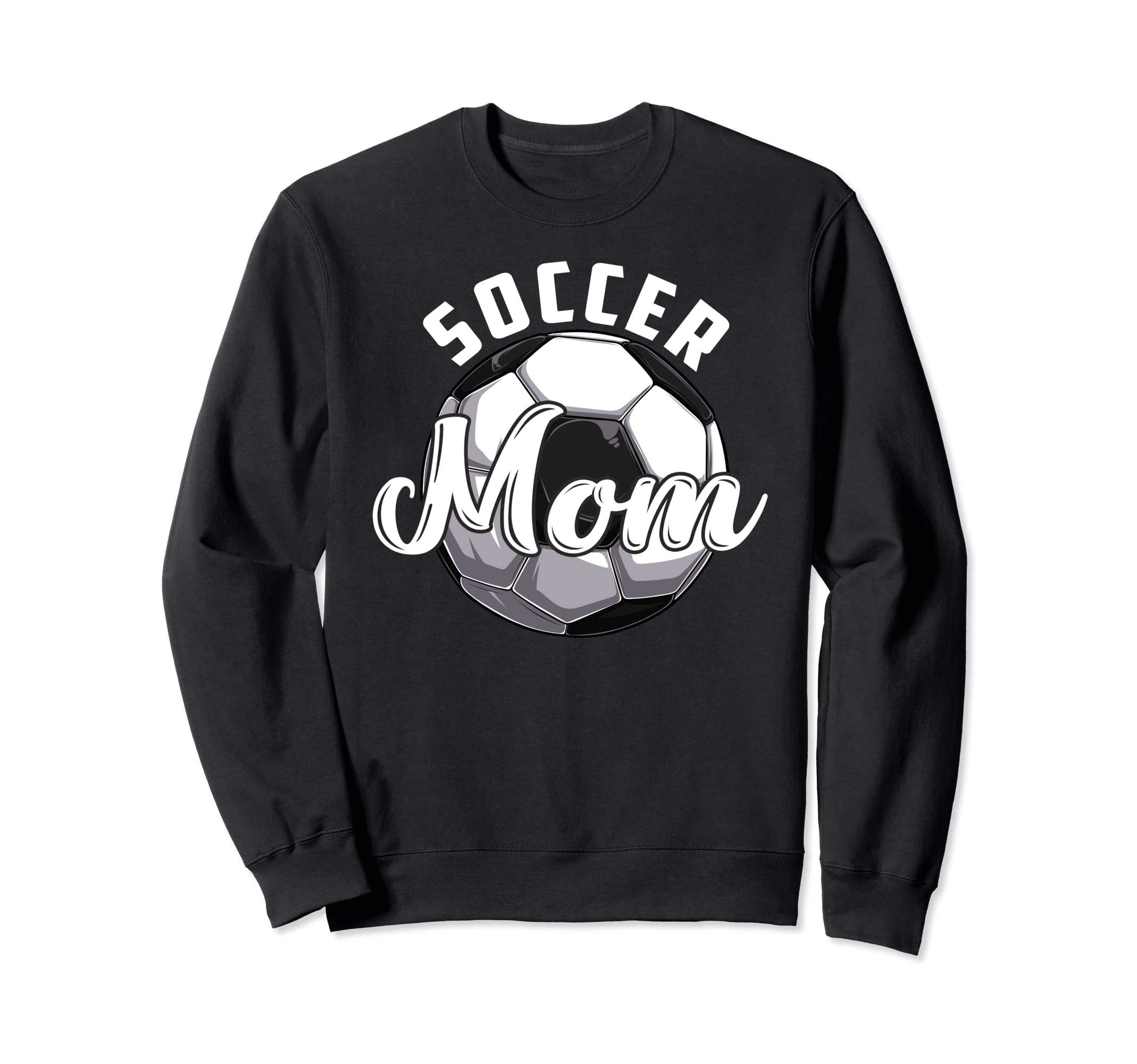 Funny Soccer Mom Soccer Mothers Day Sweatshirt - Novelty Apparel Unisex