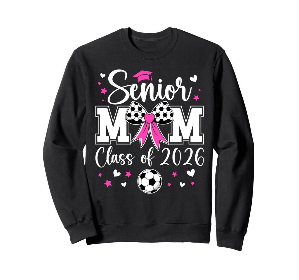 Soccer Senior Mom Class 2026 Soccer Sweatshirt - Graphic Print Unisex