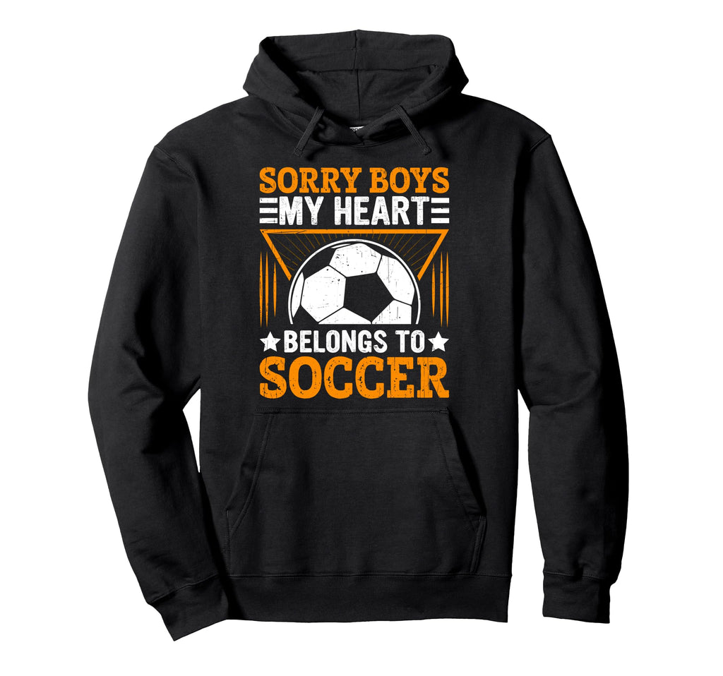 Sorry My Heart Belongs To Soccer Hoodie - Fun Novelty Design for Adults