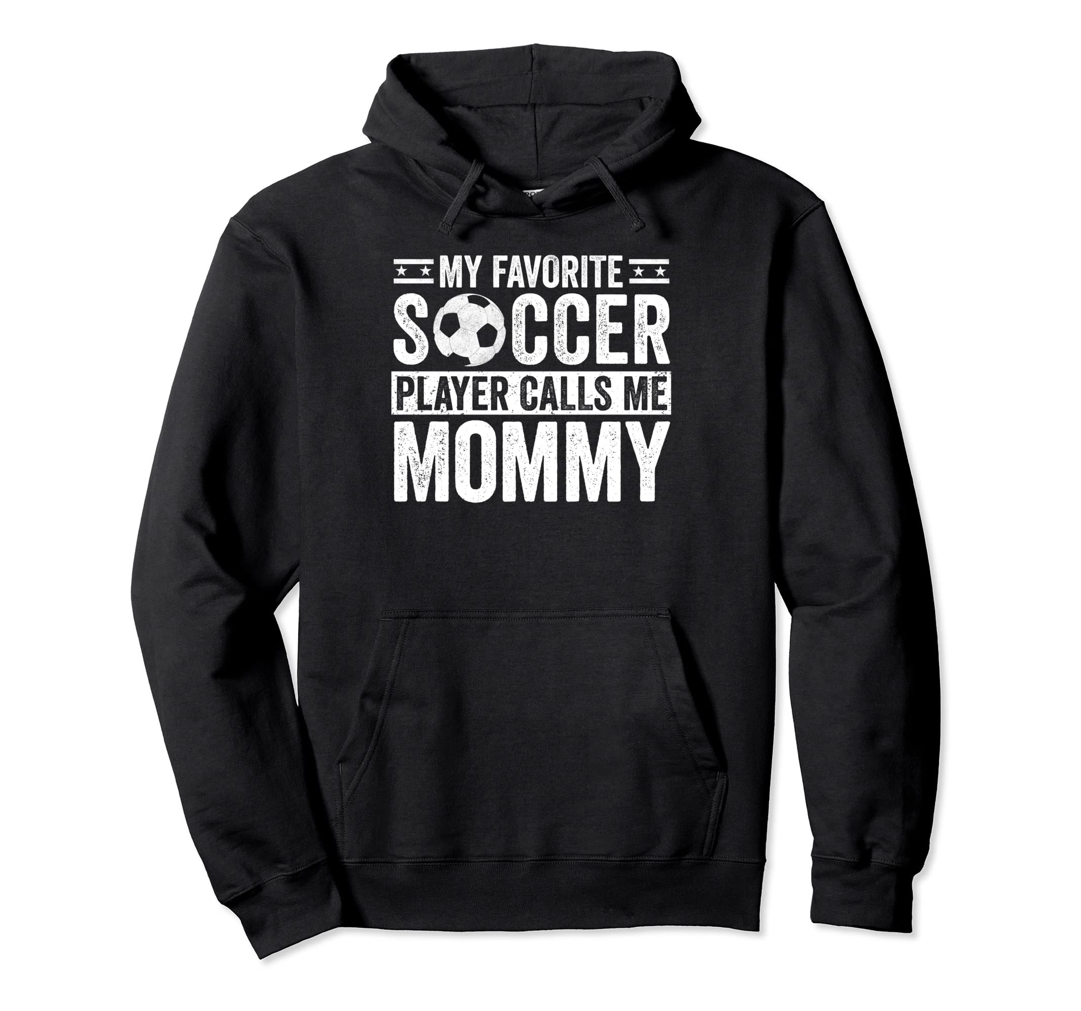 My Favorite Soccer Player Calls Me Mommy Hoodie - Unique Graphic Unisex