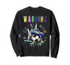 Warning Soccer Mom Will Yell Sweatshirt - Casual Everyday Wear Men Women