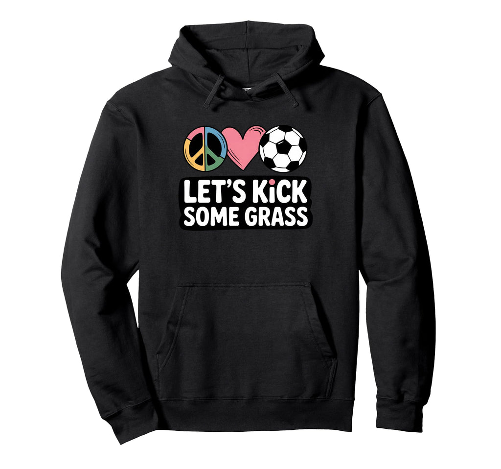 Let S Kick Some Grass Soccer Mom Hoodie - Custom Art Print for Adults