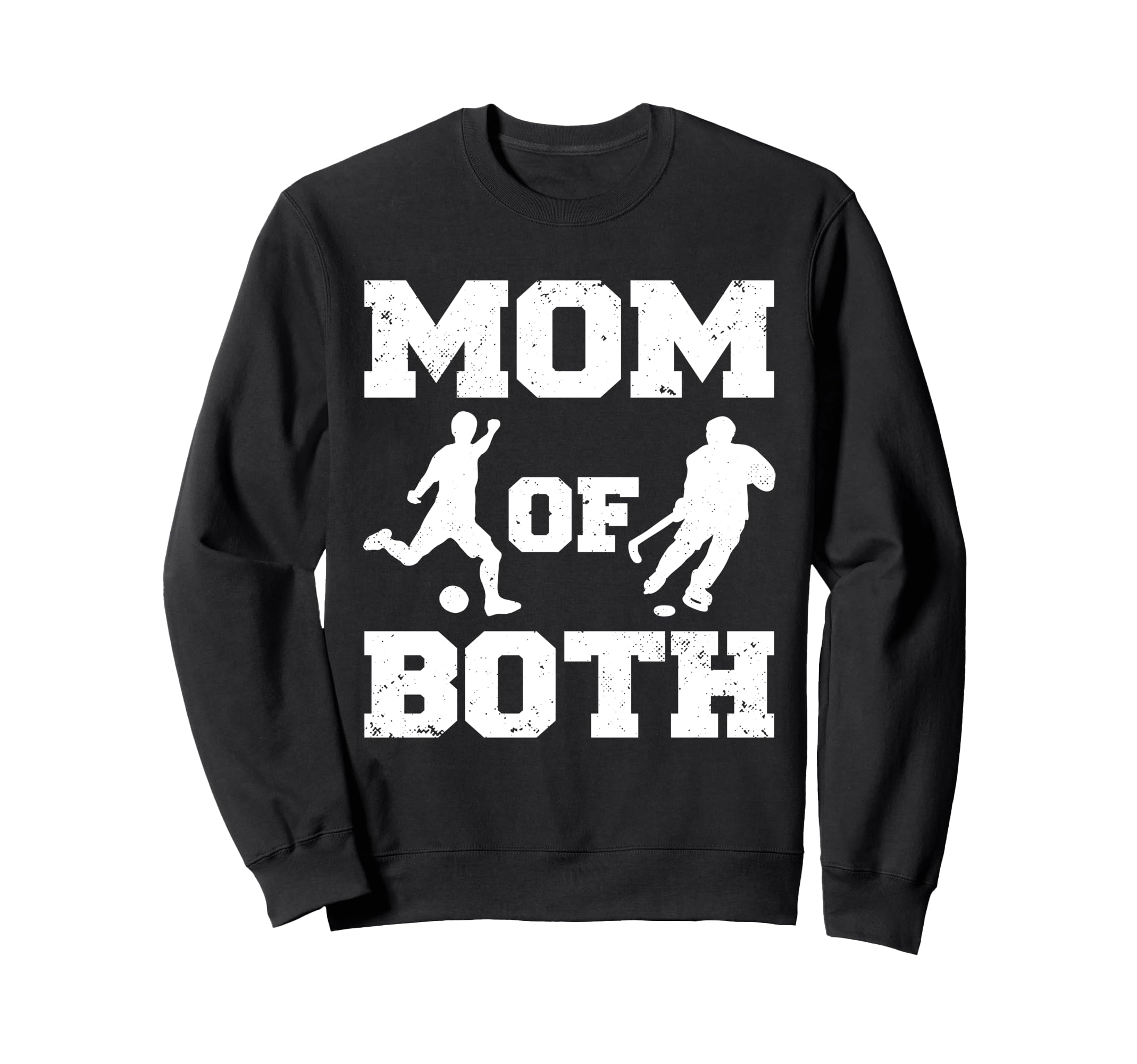 Mom Both Funny Soccer Hockey Sweatshirt - Casual Everyday Wear Men Women