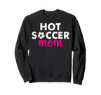 Hot Soccer Mom Sweatshirt - Graphic Print Men Women