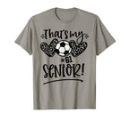 Thats My Senior Number 61 Senior Soccer T-Shirt - Streetwear Style Unisex