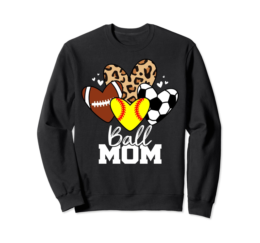 Ball Mom Funny Softball Soccer Sweatshirt - Trendy Graphic Men Women