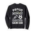 Proud Mommy Soccer Senior Class Sweatshirt - Minimalist Print Men Women