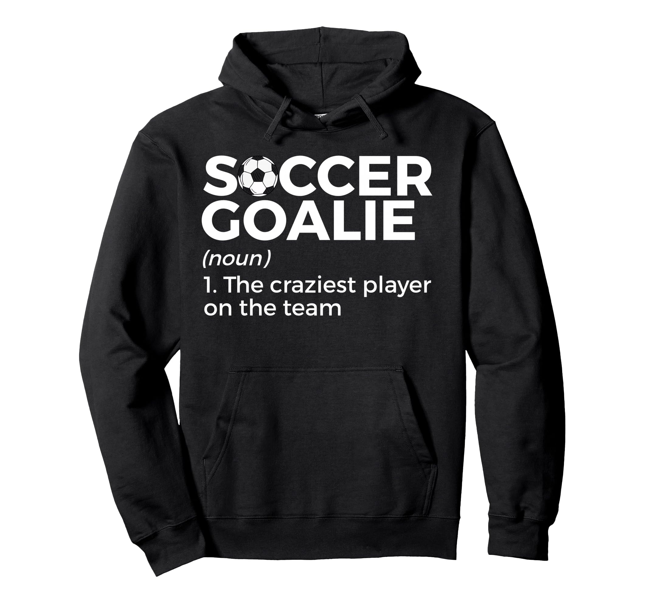 Funny Soccer Goalie Definition Hoodie - Novelty Apparel Men Women