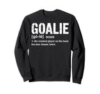 Soccer Goalie Definition Craziest Sweatshirt - Custom Art Print Men Women