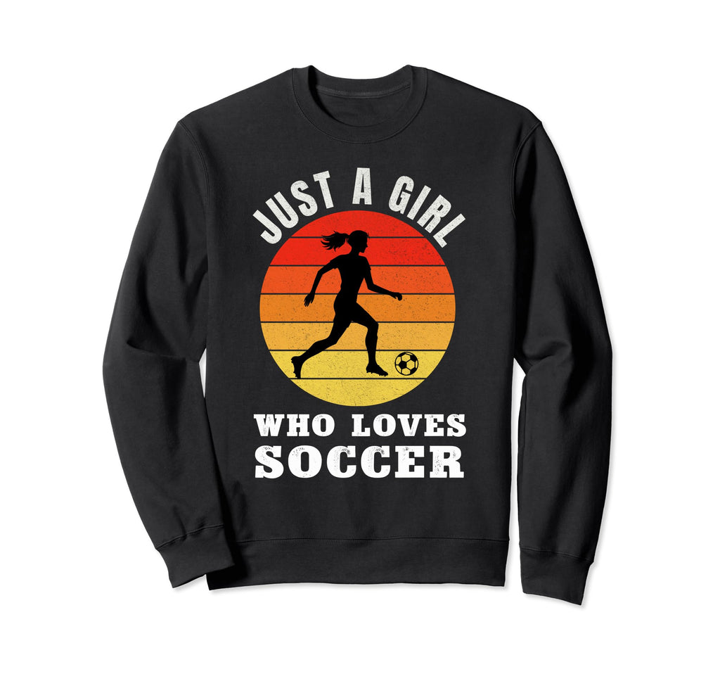 Just Who Loves Soccer Sweatshirt - Fun Novelty Design for Adults