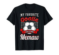 My Favorite Goalie Calls Me Memaw Soccer T-Shirt - Graphic Print Men Women