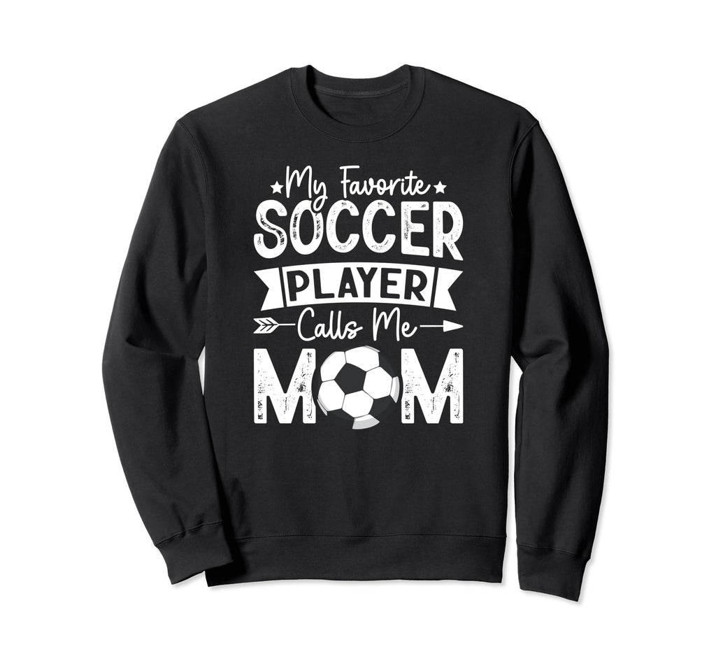 My Favorite Soccer Player Sweatshirt - Casual Everyday Wear for Adults