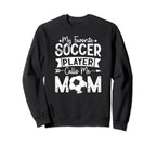 My Favorite Soccer Player Sweatshirt - Casual Everyday Wear for Adults