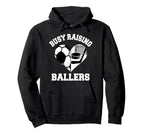 Busy Raising Ballers Soccer Hockey Hoodie - Fun Novelty Design for Adults