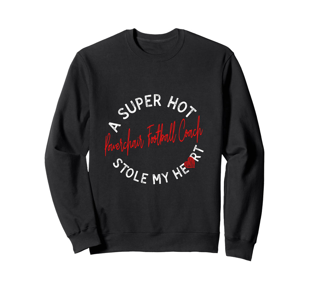 Super Hot Powerchair Football Coach Sweatshirt - Novelty Apparel Men Women