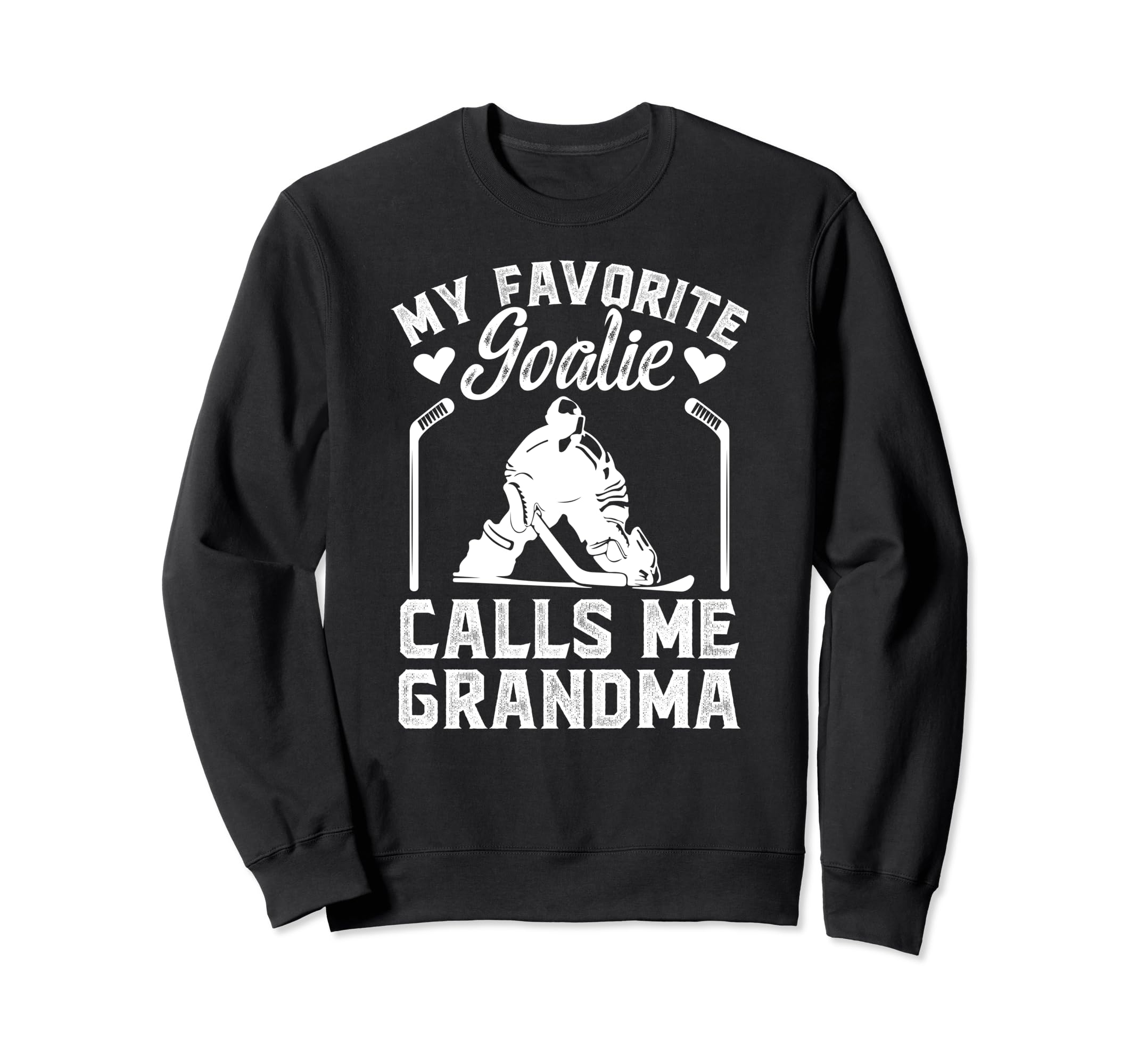 My Favorite Hockey Goalie Sweatshirt - Fun Novelty Design for Adults