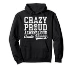 Crazy Proud Hockey Goalie Nanny Hoodie - Custom Art Print for Adults