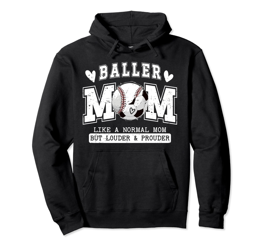 Baller Mom Louder Prouder Baseball Hoodie - Fun Novelty Design for Adults