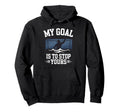 Water Polo Goalie My Goal Is To Stop Hoodie - Novelty Apparel for Adults