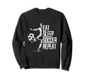 Eat Sleep Soccer Repeat Soccer Player Sweatshirt - Graphic Print for Adults