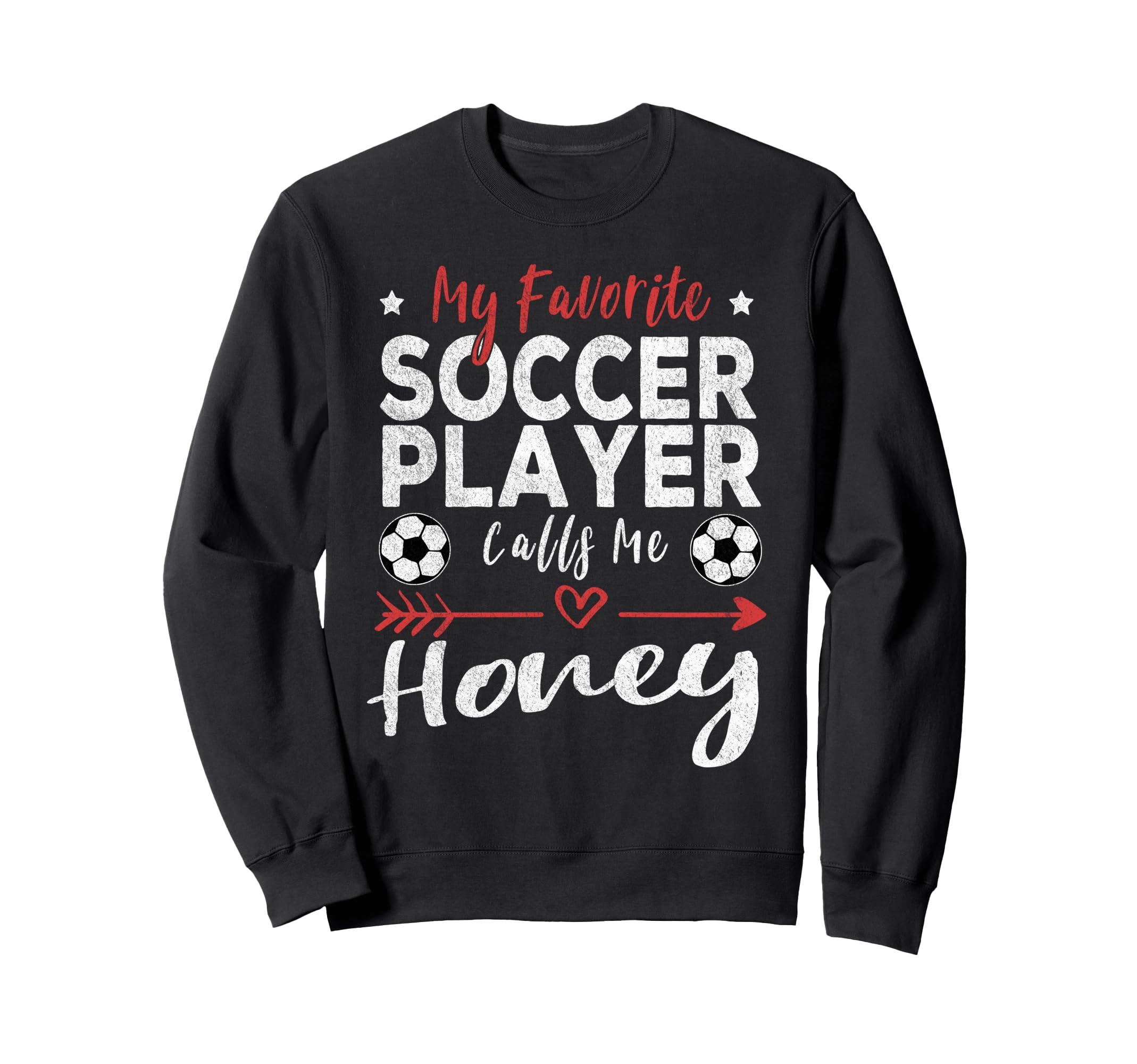 My Favorite Soccer Player Calls Sweatshirt - Casual Everyday Wear Unisex