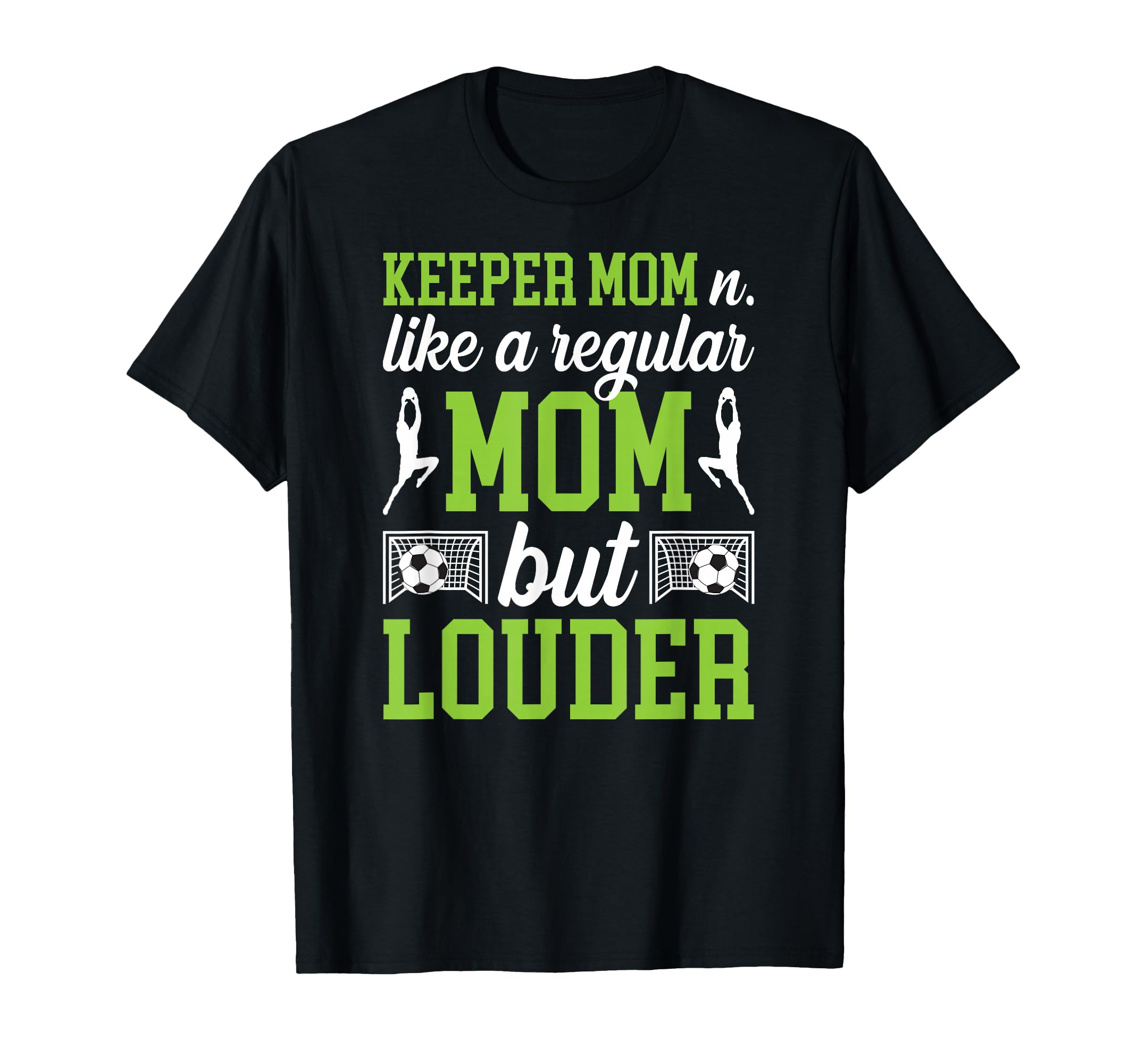 Soccer Keeper Mom Definition Mom T-Shirt - Streetwear Style Men Women