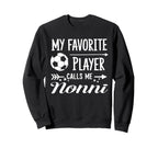 My Favorite Player Calls Me Nonni Sweatshirt - Streetwear Style for Adults