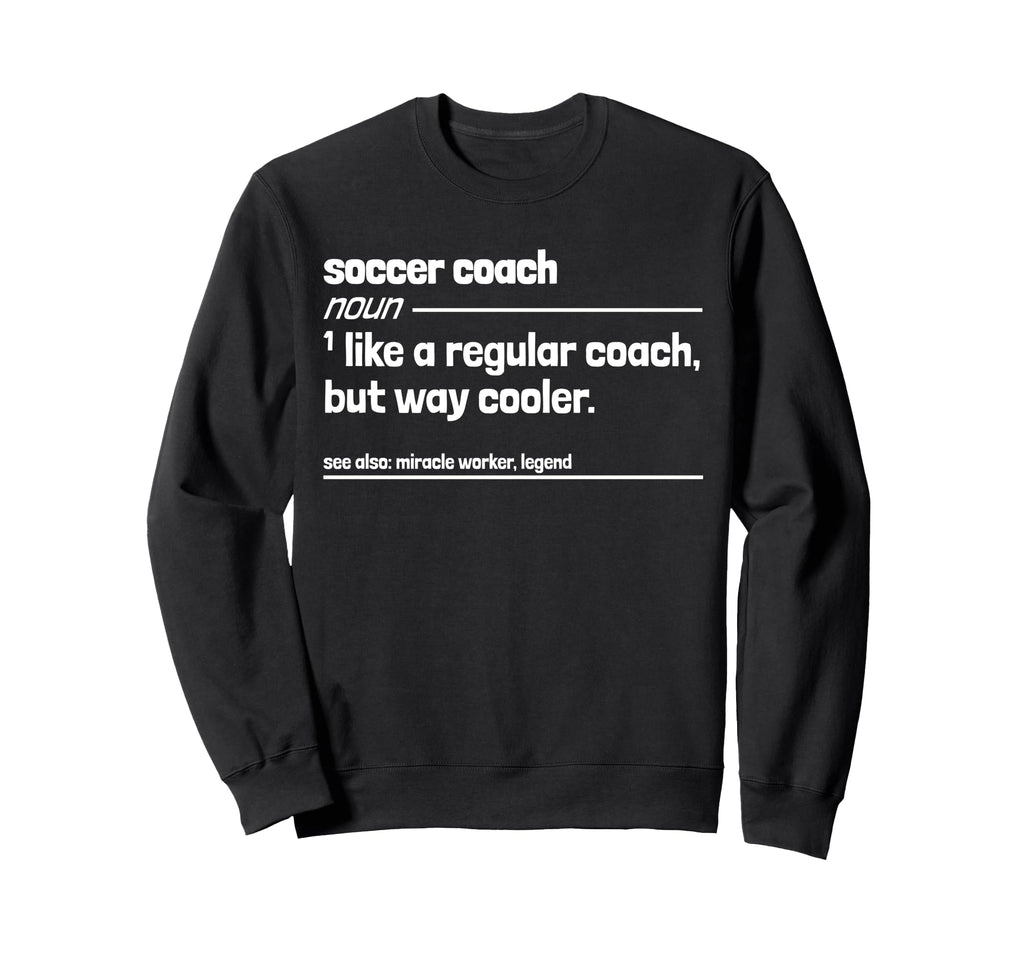 Soccer Coach Like Regular But Way Sweatshirt - Trendy Graphic Unisex