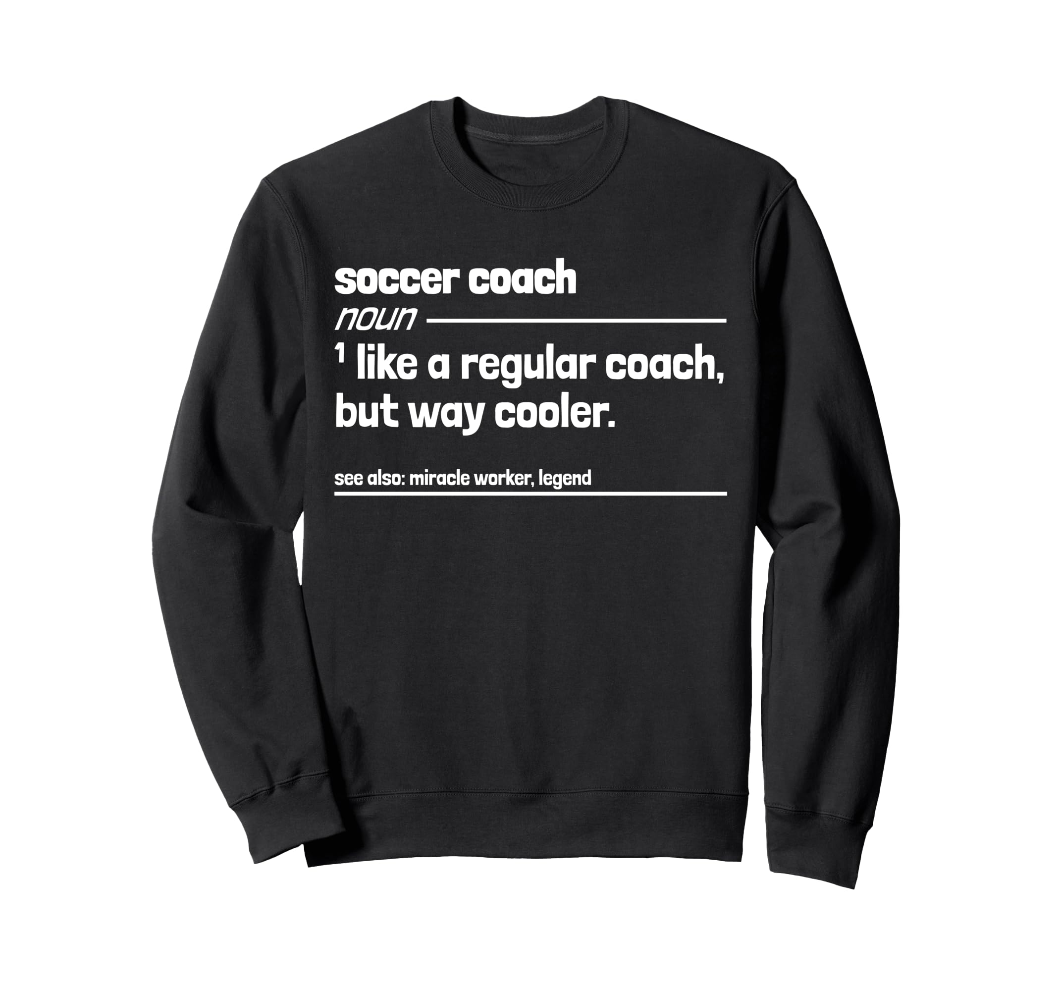 Soccer Coach Like Regular But Way Sweatshirt - Trendy Graphic Unisex