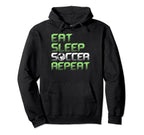 Eat Sleep Soccer Repeat Funny Soccer Hoodie - Minimalist Print for Adults